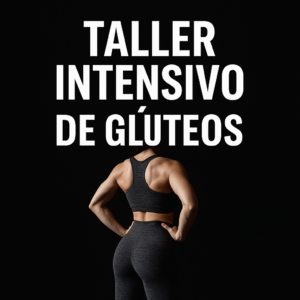 Taller intensivo Gluteos